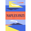 Naples 1925: Adorno, Benjamin, and the Summer That Made Critical Theory - Hardcover