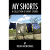 My Shorts: A Collection of Short Stories - Paperback
