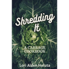 Shredding It: A Cabbage Cookbook - Paperback