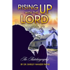 Rising UP With The LORD - Paperback