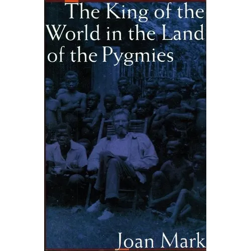 The King of the World in the Land of the Pygmies (Revised) - Paperback
