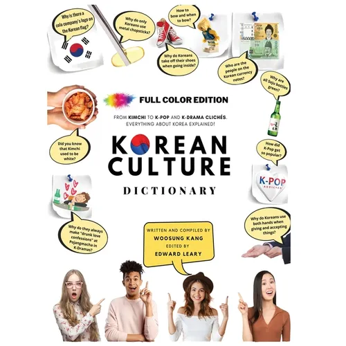 Korean Culture Dictionary - From Kimchi To K-Pop and K-Drama Clichés. Everything About Korea Explained! - Hardcover