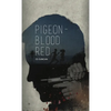 Pigeon-Blood Red - Hardcover