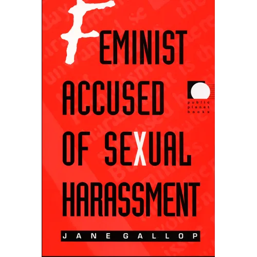 Feminist Accused of Sexual Harassment - Paperback