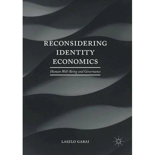 Reconsidering Identity Economics: Human Well-Being and Governance - Paperback