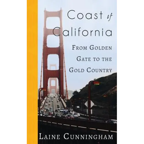 Coast of California: From Golden Gate to the Gold Country - Paperback