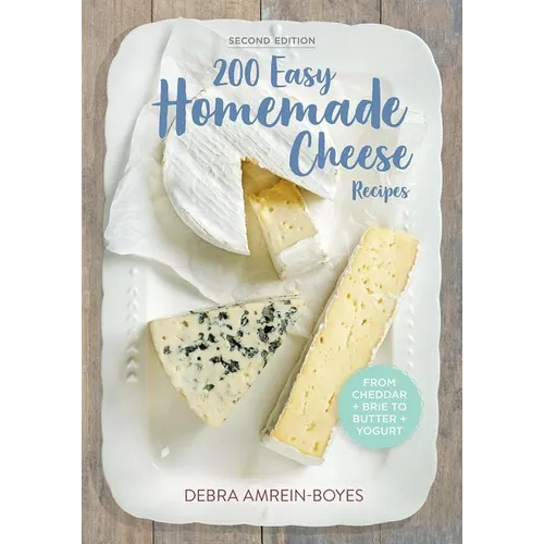 200 Easy Homemade Cheese Recipes - Paperback