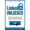 LinkedIn Unlocked: Unlock the Mystery of LinkedIn to Drive More Sales Through Social Selling - Paperback