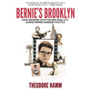 Bernie's Brooklyn: How Growing Up in the New Deal City Shaped Bernie Sanders' Politics - Paperback