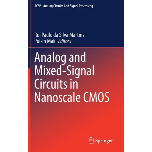 Analog and Mixed-Signal Circuits in Nanoscale CMOS - Hardcover