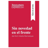 Sin novedad en el frente de Erich Maria Remarque (Guía de lectura): Resumen y análisis completo - Paperback