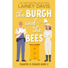 The Burgh and the Bees: A Second Chance Romance - Paperback