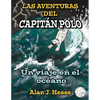 Las Aventuras del Capitán Polo: un viaje en el océano - Paperback