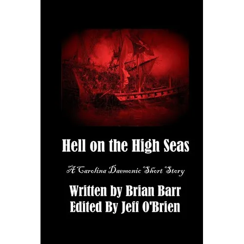 Hell on the High Seas: A Carolina Daemonic Short Story - Paperback