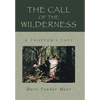 The Call of the Wilderness: A Trapper's Tale - Hardcover