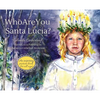 Who Are You Santa Lucia?: An inspiring picture book for all ages - Hardcover