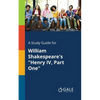 A Study Guide for William Shakespeare's "Henry IV, Part One" - Paperback