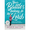 Your Battles Belong to the Lord: Know Your Enemy and Be More Than a Conqueror - Hardcover