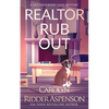 Realtor Rub Out: A Lily Sprayberry Realtor Cozy Mystery - Paperback