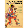 A Dancing People: Powwow Culture on the Southern Plains - Paperback