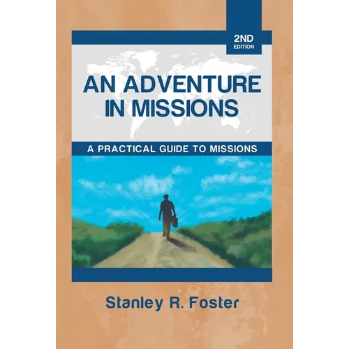 An Adventure in Missions: A Practical Guide to Missions - Hardcover