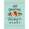 365 Devotions for a Thankful Heart: 5 Minutes a Day to Grow Your Thankfulness to God (a 365-Day Devotional) - Hardcover