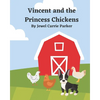 Vincent and the Princess Chickens - Paperback