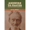 Answers to Prayer, from George Müller's Narratives - Hardcover