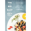 The Big Easy City Cookbook: Over 39 Creole And Cajun Recipes from New Orleans - Paperback