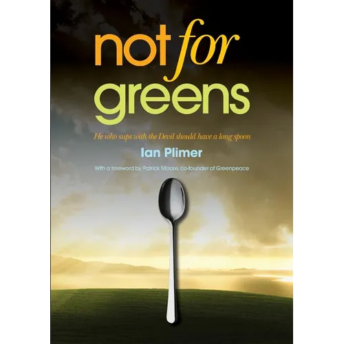 Not for Greens: He Who Sups with the Devil Should Have a Long Spoon - Paperback