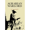 Agrarian Warlord: Saturnino Cedillo and the Mexican Revolution in San Luis Potosí - Hardcover