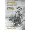 Writing and Renunciation in Medieval Japan: The Works of the Poet-Priest Kamo No Chomei - Paperback
