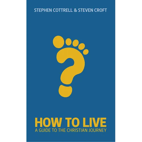 How to Live: A Guide for the Christian Journey - Paperback