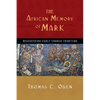 The African Memory of Mark: Reassessing Early Church Tradition - Paperback