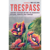 Trespass: Ecotone Essayists Beyond the Boundaries Ofplace, Identity, and Feminism - Paperback