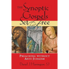 The Synoptic Gospels Set Free: Preaching Without Anti-Judaism - Paperback