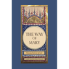 The Way of Mary: Maryam, Beloved of God - Hardcover