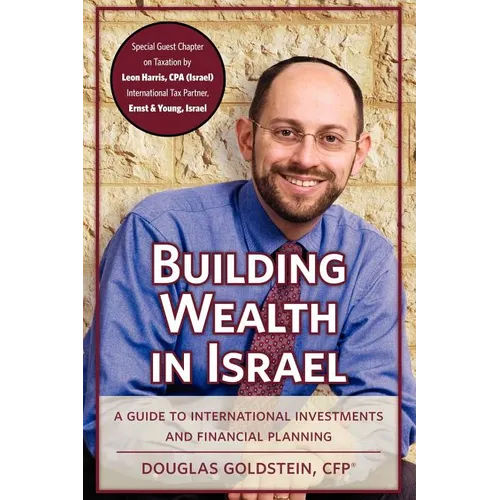 Building Wealth in Israel: A Guide to International Investments and Financial Planning - Paperback