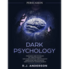 Persuasion: Dark Psychology Series 5 Manuscripts - Persuasion, NLP, How to Analyze People, Manipulation, Dark Psychology Advanced Secrets - Paperback