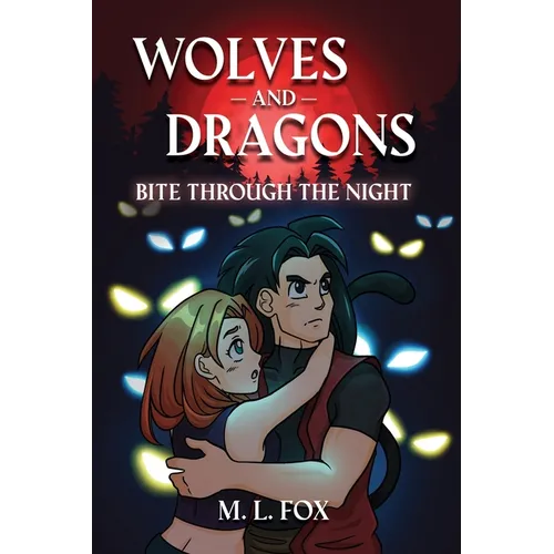Wolves and Dragons: Bite Through the Night - Paperback