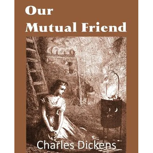 Our Mutual Friend - Paperback