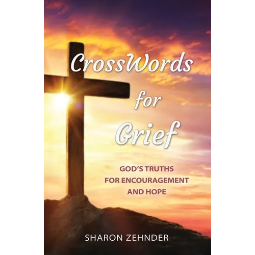 CrossWords for Grief: God's Truths for Encouragement and Hope - Paperback