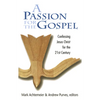 Passion for the Gospel: Confessing Jesus Christ for the Twenty-First Century - Paperback