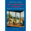 EL CARÁCTER CUBANO Apuntes para un ensayo de Psicología Social - Paperback