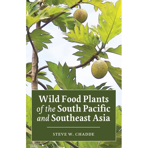 Wild Food Plants of the South Pacific and Southeast Asia - Paperback