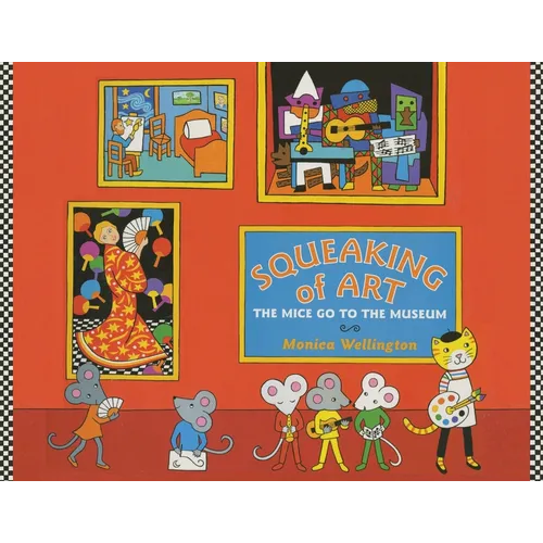 Squeaking of Art: The Mice Go to the Museum - Paperback