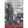 Charlotte Perkins Gilman: A Biography - Paperback