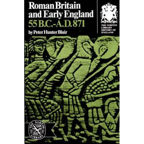 Roman Britain and Early England: 55 B.C.-A.D. 871 - Paperback