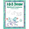 123 Draw Mythical Creatures - Paperback