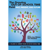 The Growing Out-of-School Time Field: Past, Present, and Future - Paperback
